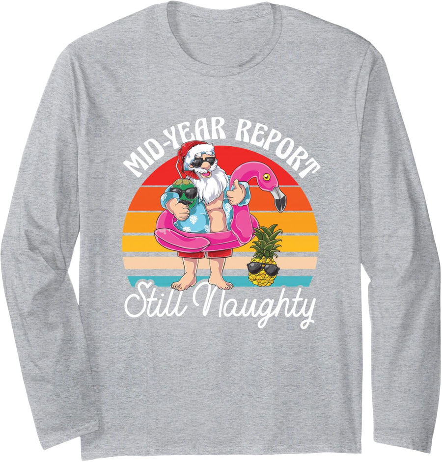 Pink Flamingo Santa Christmas Mid Year Report Still Naughty Long Sleeve T-Shirt - Adult Unisex Heather Grey