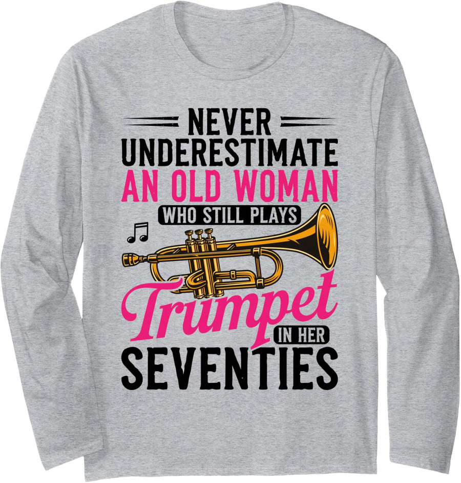Cool Trumpet for Old Women 70s Marching Band Trumpet Player Long Sleeve T-Shirt - Adult Unisex Heather Grey