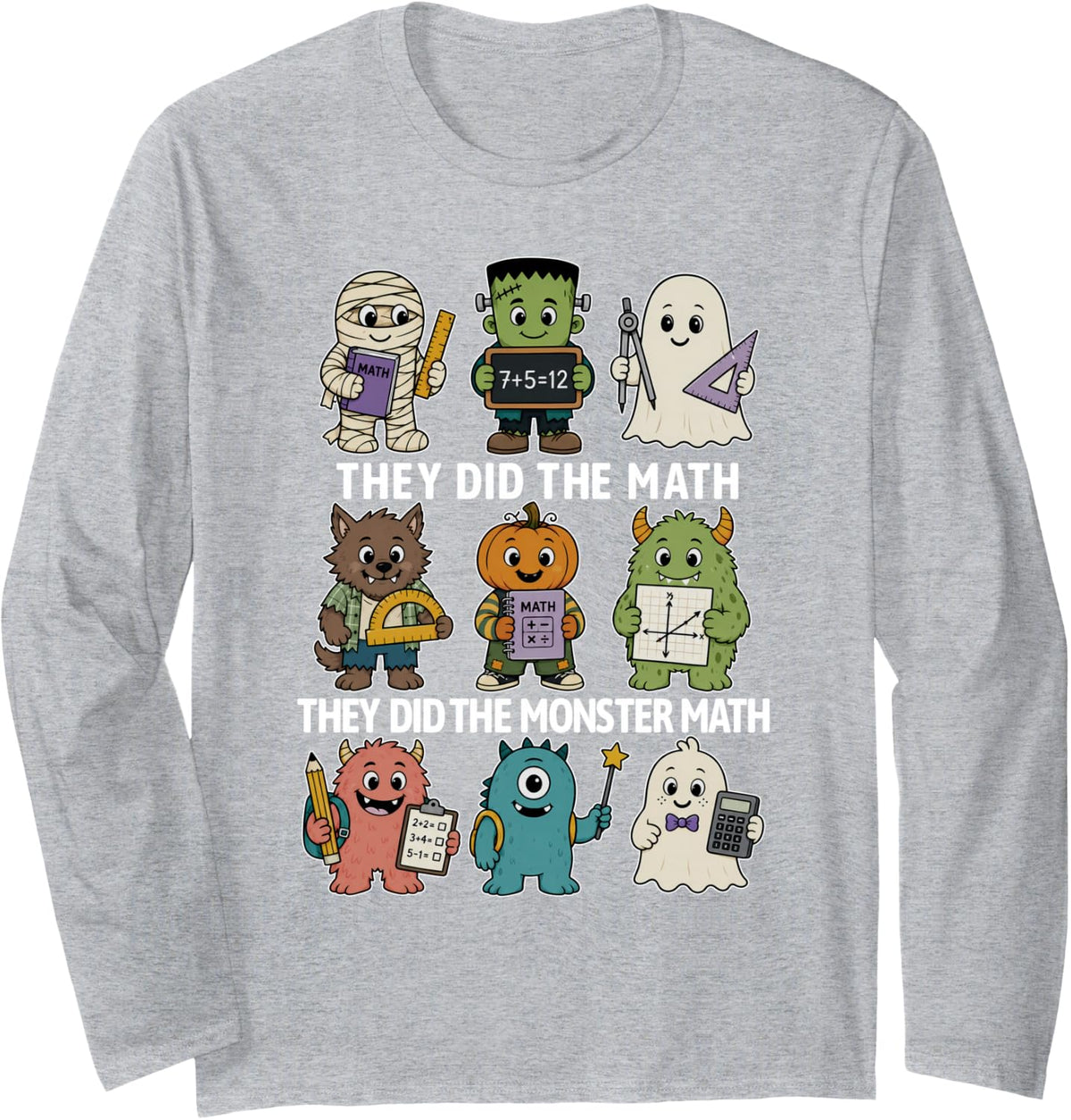 Cute Funny They Did The Monster Math Teachers Halloween Long Sleeve T-Shirt - Adult Unisex Heather Grey
