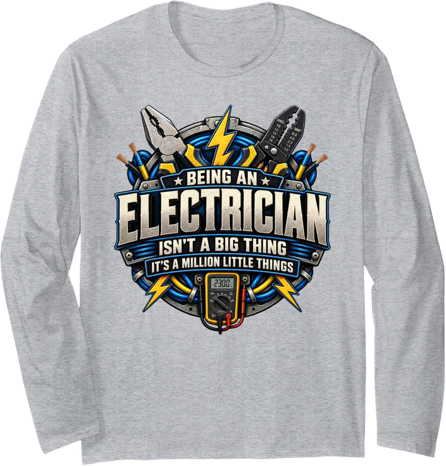 Electrician Outfits Electrical Mechanic Being an Electrician Long Sleeve T-Shirt - Adult Unisex Heather Grey