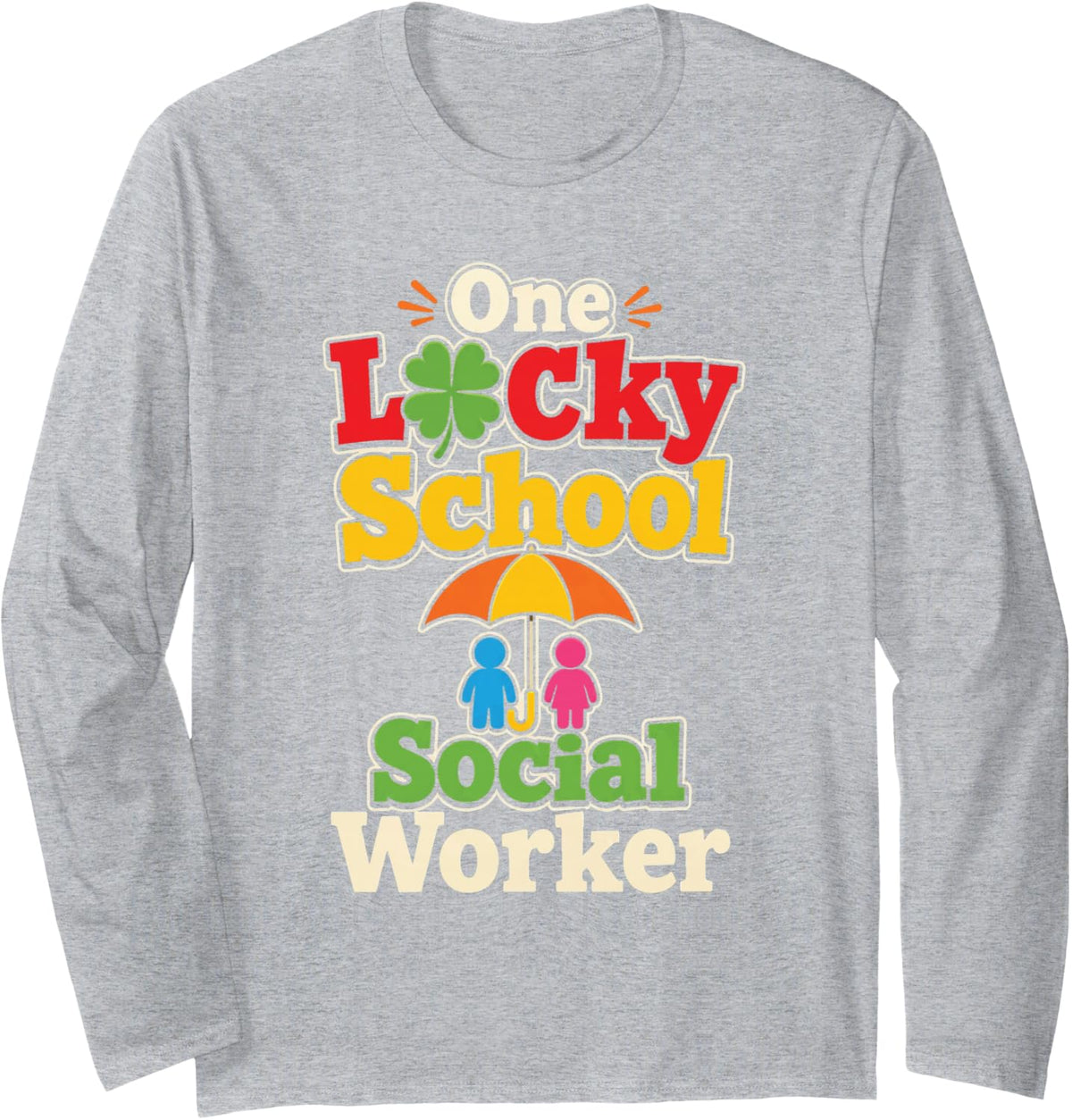 School Social Worker One Lucky St Patricks Day Elementary Long Sleeve T-Shirt - Adult Unisex Heather Grey