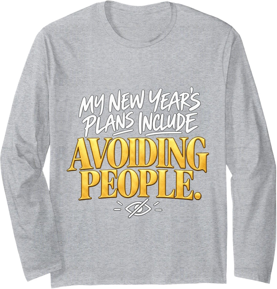 My New Year's Plans Include Avoiding People Funny Introvert Long Sleeve T-Shirt - Adult Unisex Heather Grey