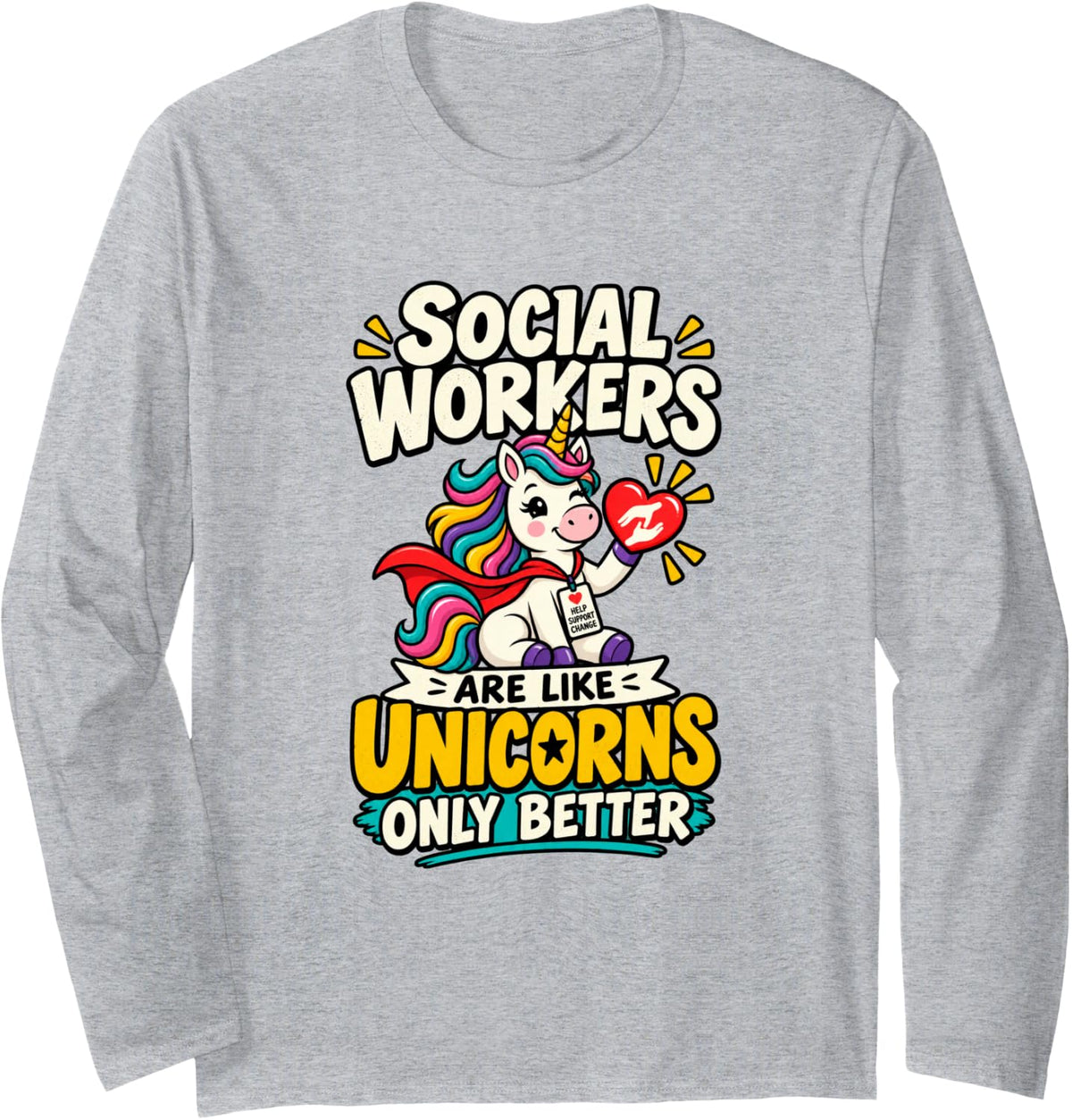 Social Work Appreciation Human Services Unicorn Long Sleeve T-Shirt - Adult Unisex Heather Grey