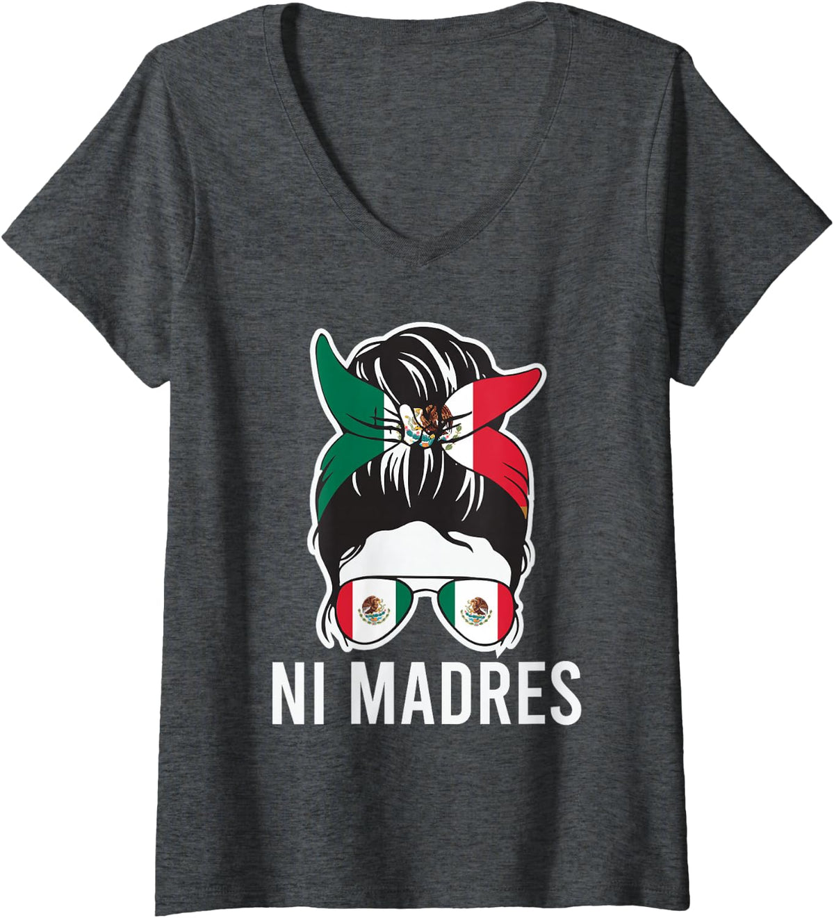 Women's Ni Madres Funny Mexican Mother Mexico Flag Hispanic Mama Latina V-Neck T-Shirt - Dark Heather Grey