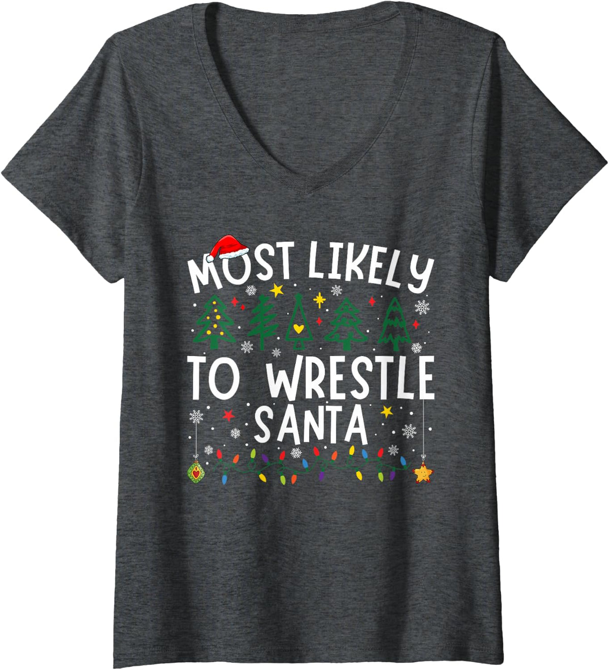 Women's Most Likely to Wrestle Santa Matching Christmas V-Neck T-Shirt - Dark Heather Grey