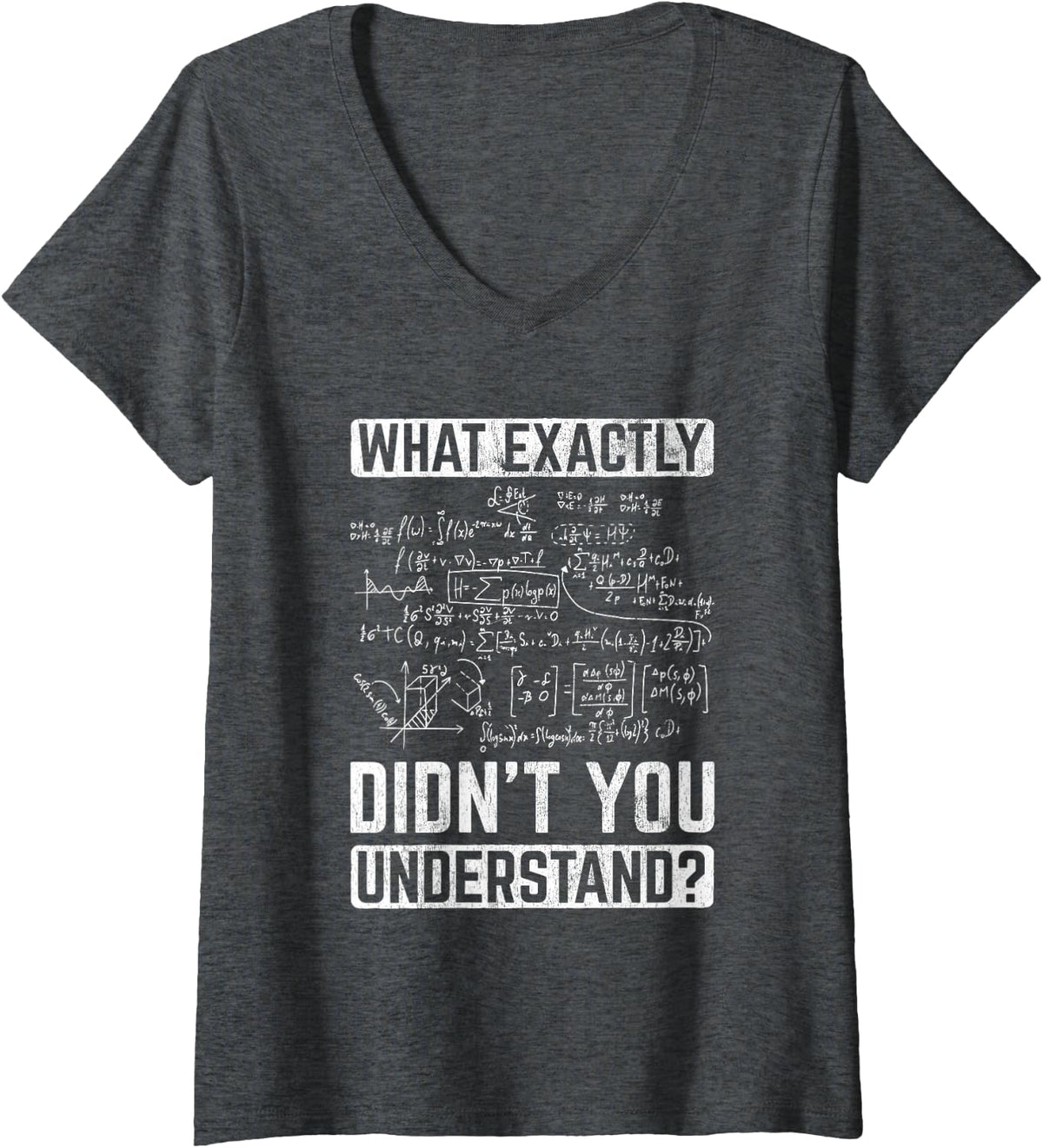 Women's What Exactly Didn't You Understand Mathematics Math V-Neck T-Shirt - Dark Heather Grey