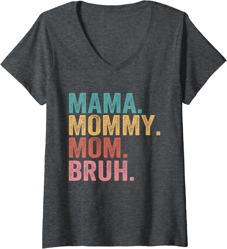 Women's Mama Mommy Mom Bruh Mothers Day Vintage Funny Mother V-Neck T-Shirt - Dark Heather Grey