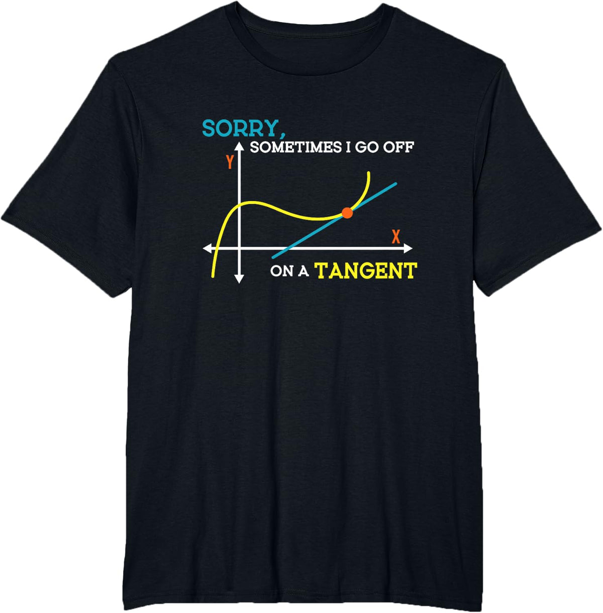 Sometimes I Go Off On A Tangent Math Teacher Tee T-Shirt Gift For Math Teachers - Black