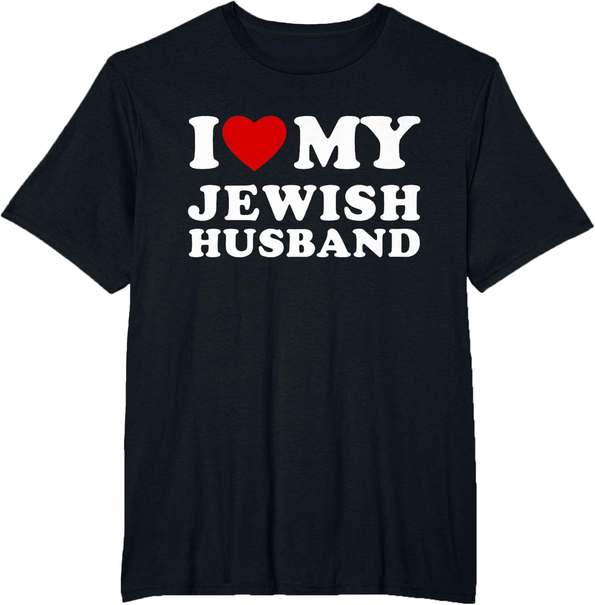 I Love My Jewish Husband I Heart My Jewish Husband T-Shirt - Black