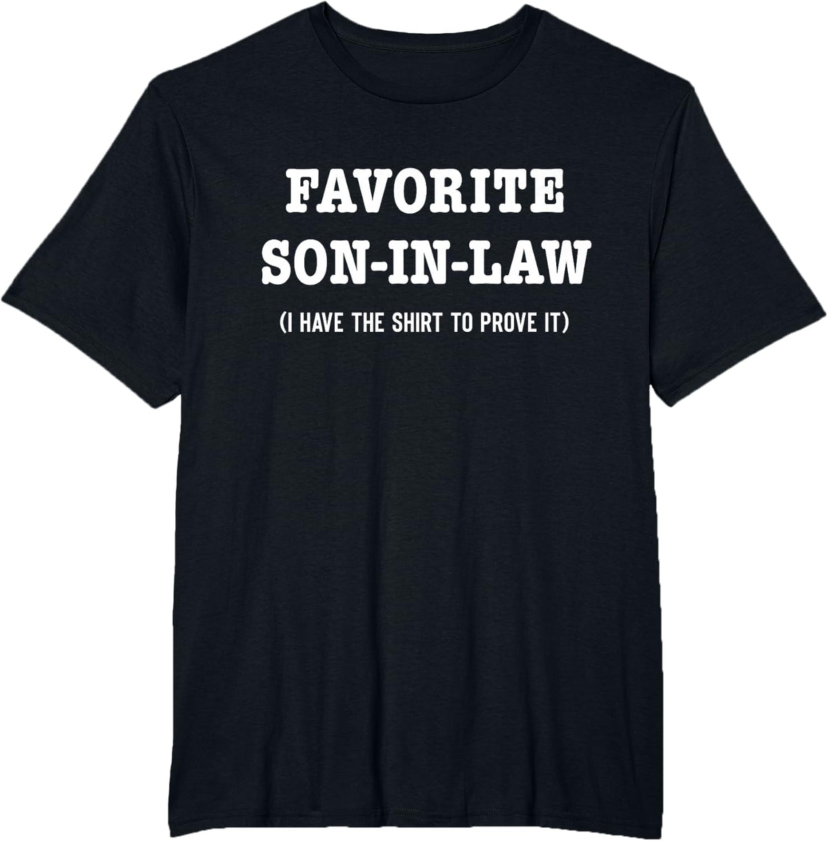 Favorite Son-In-Law Funny T-Shirt - Black