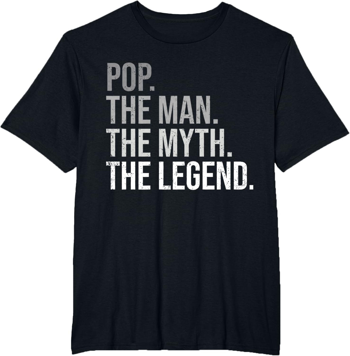 Pop The Man The Myth The legend Grandfather Best Grandpa T-Shirt - Black