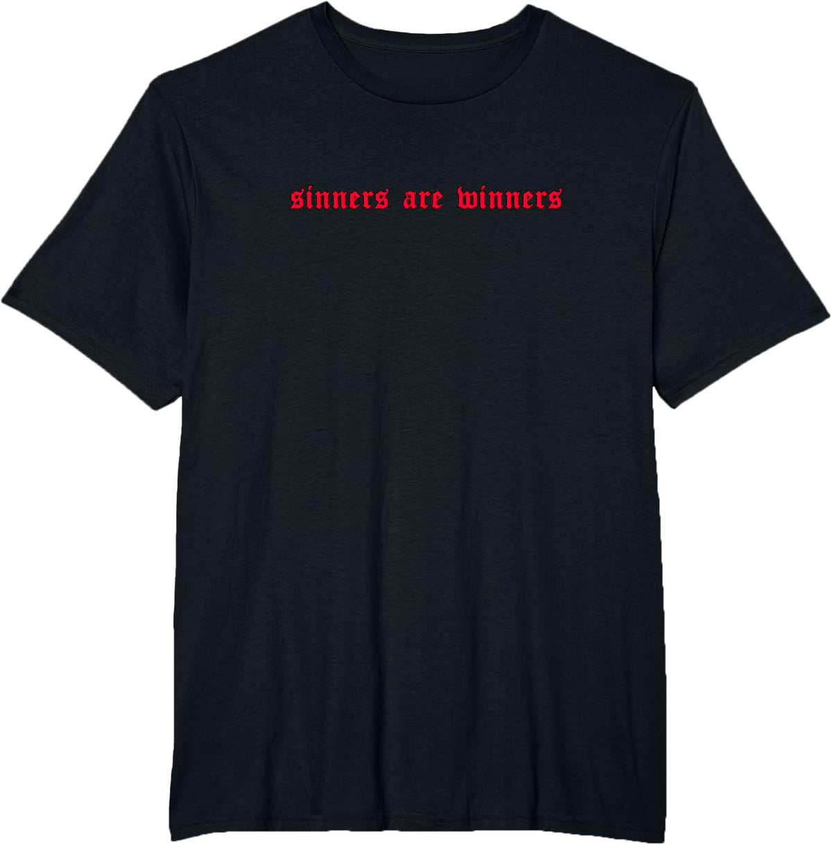 Sinners Are Winners Aesthetic Grunge Goth Egirl Eboy T-Shirt - Black