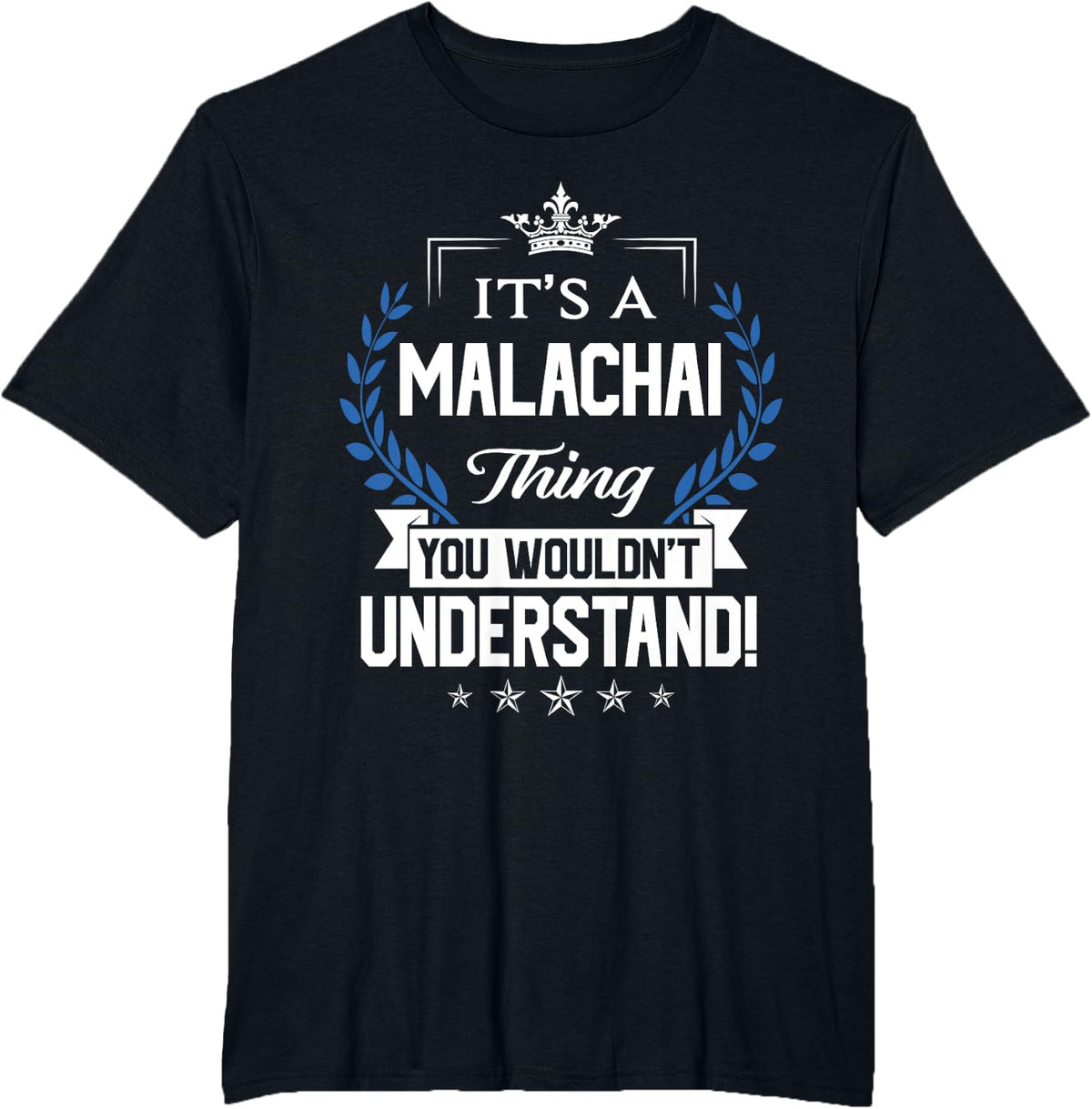 Malachai Name - Malachai Thing Name You Wouldn't Understand T-Shirt - Black