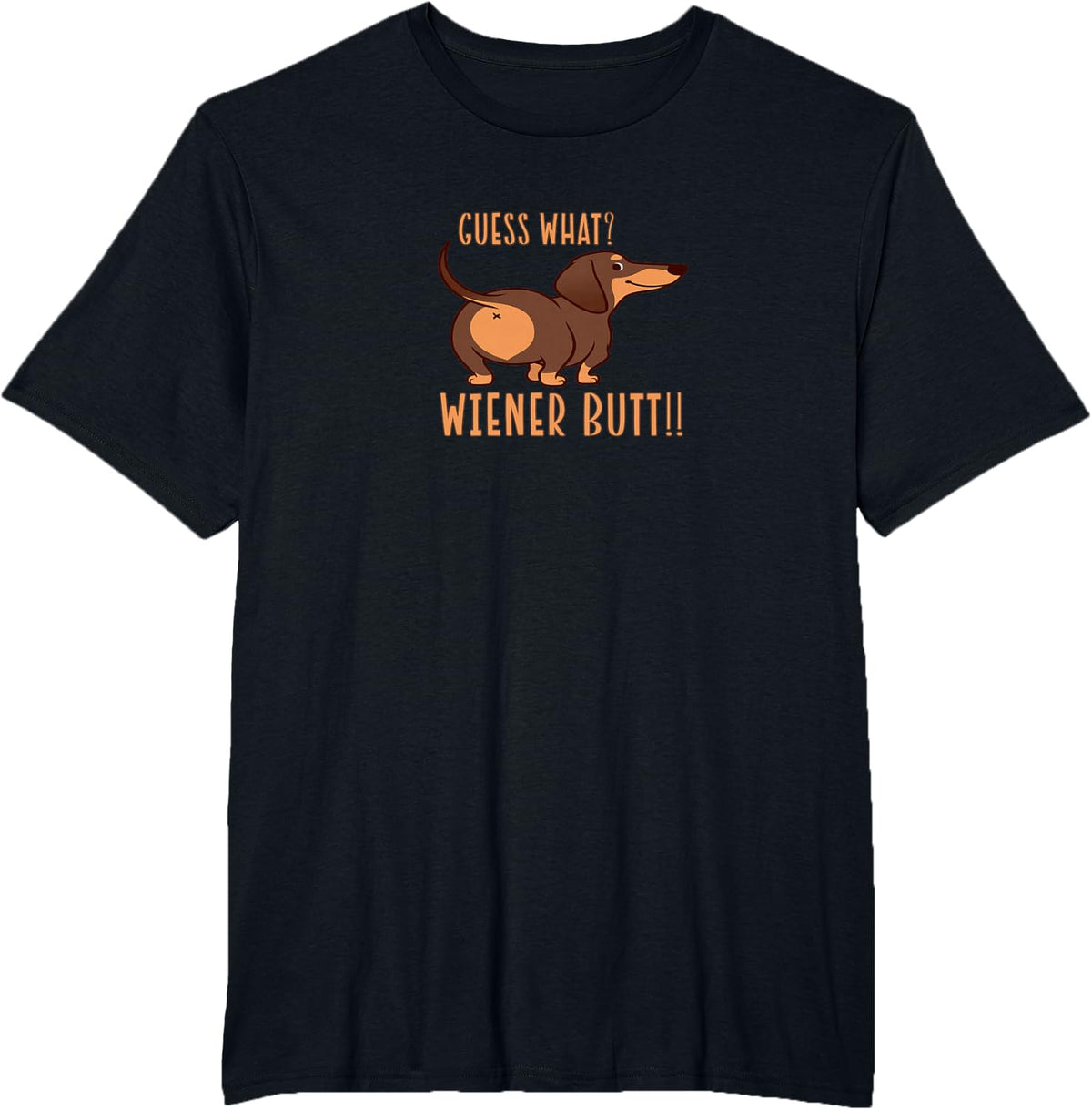 Guess What Wiener Butt Doxie Dachshund Dog Lover T-Shirt - Black, Unisex-Adults, Small, Short Sleeve, Crew Neck, Classic