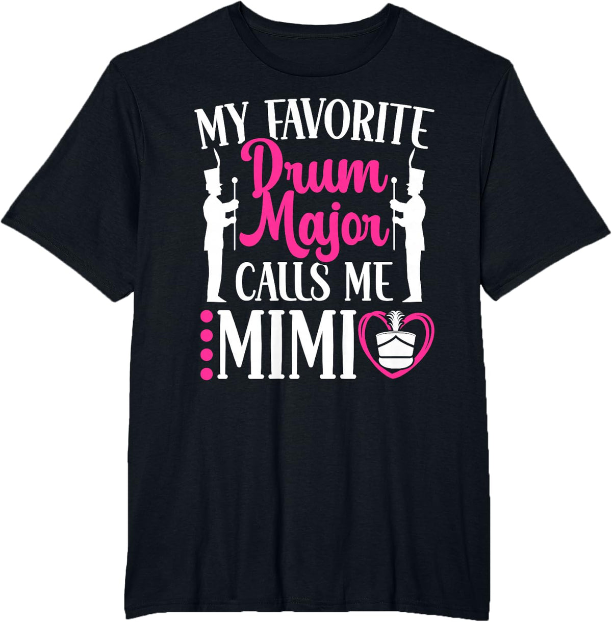 My Favorite Drum Major Mimi Grandma Mimi of A Drum Major T-Shirt - Black