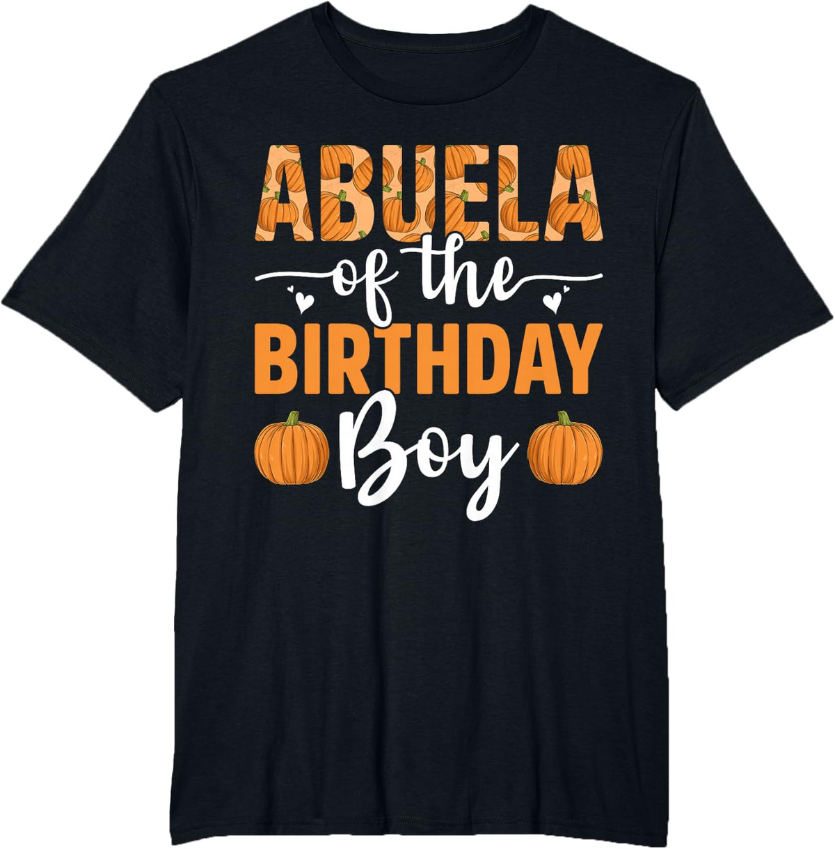 Abuela of The Birthday Boy Pumpkin Fall Family Matching T-Shirt - Black