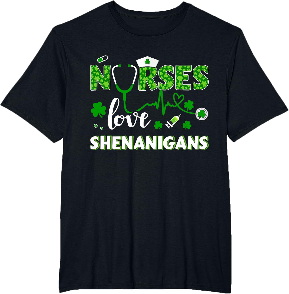 Nurses Love Shenanigans with Stethoscope for St Patricks Day T-Shirt Small - Black