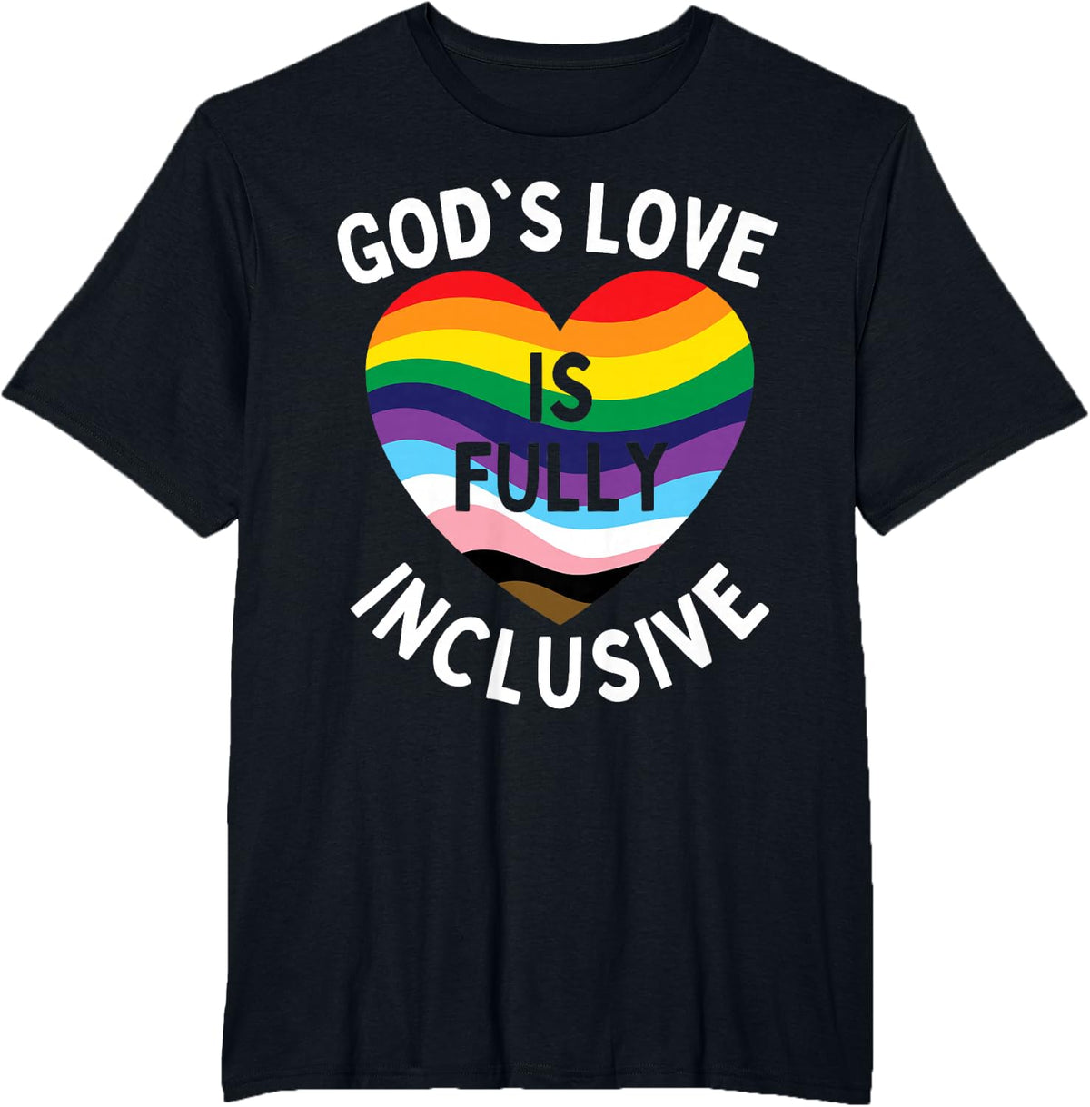 God's Love Is Fully Inclusive Christian Jesus LGBT Gay Pride T-Shirt Tee - Black