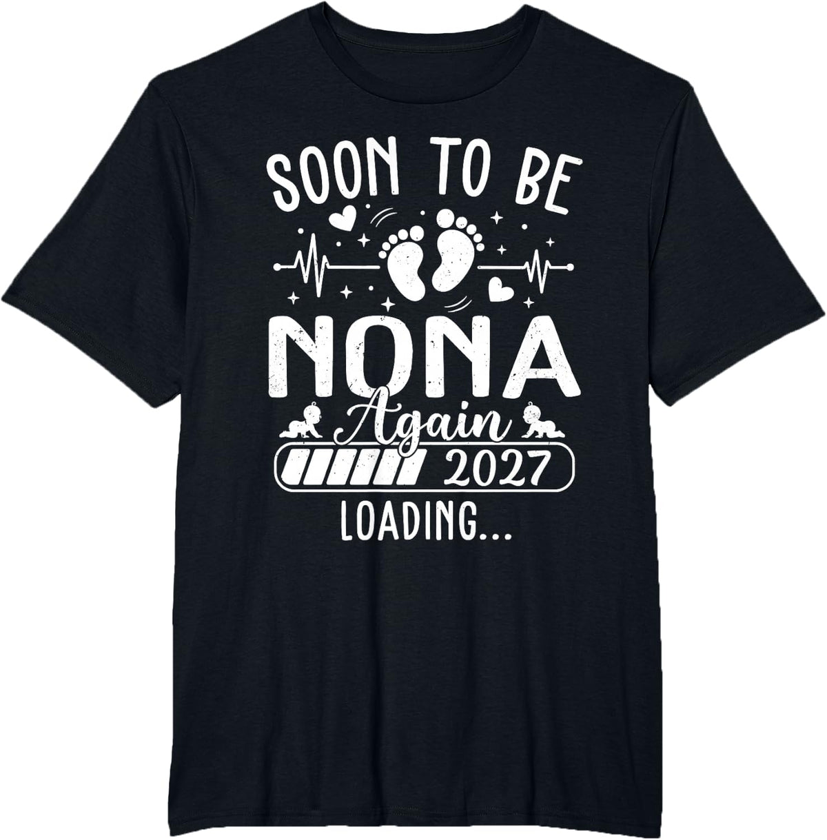Soon to Be Nona Again 2027 Loading T-Shirt - Black