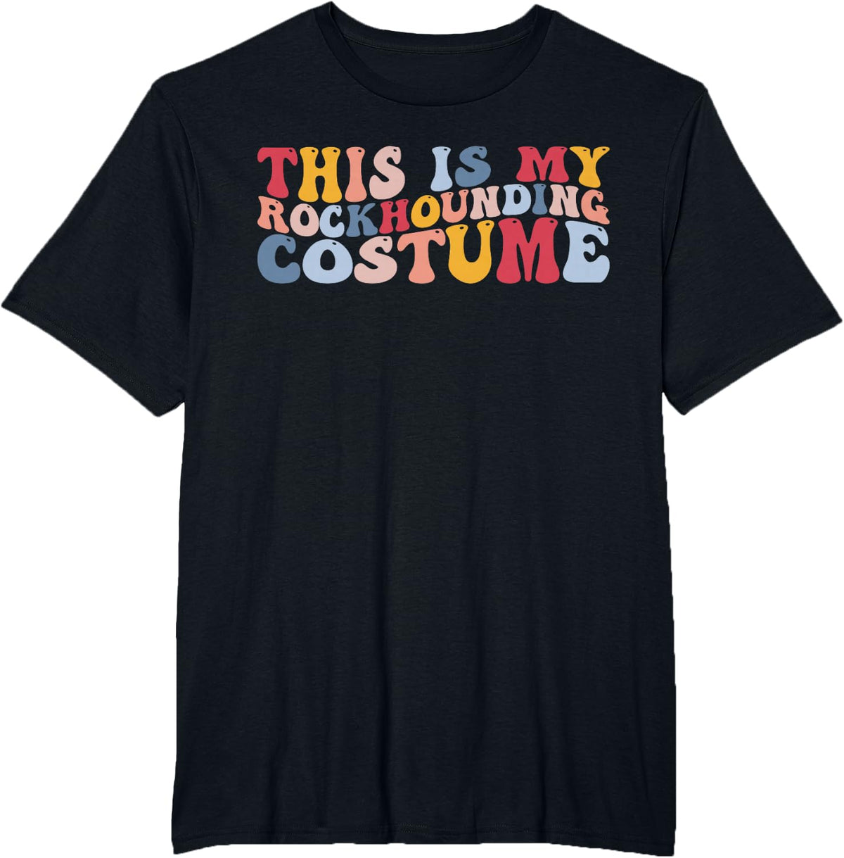 This is My Rockhounding Costume Geology Geologist Rocks T-Shirt - Black