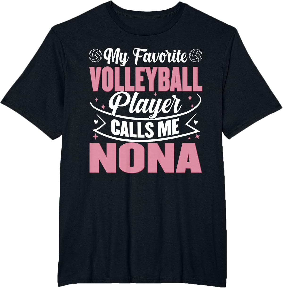 My Favorite Volleyball Player Calls Me Nona T-Shirt - Black
