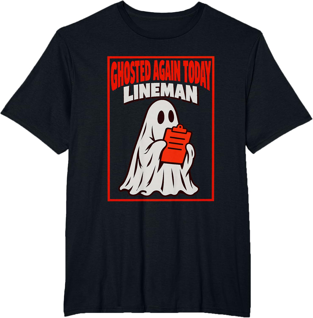 Ghosted Again Today Lineman Ghosted Halloween Spooky Season T-Shirt - Black