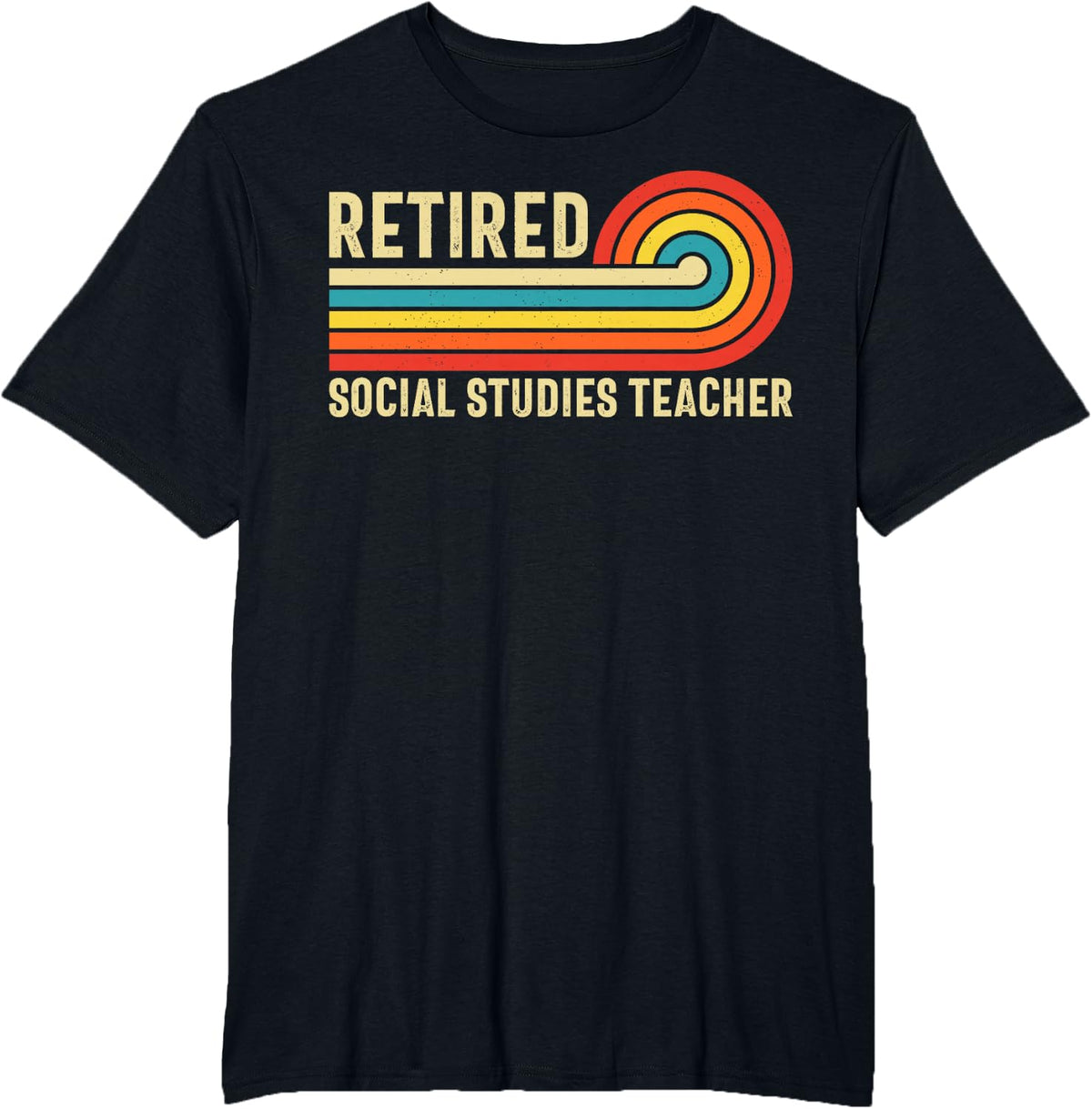 Retired Social Studies Teacher - History Teacher Retirement T-Shirt - Black
