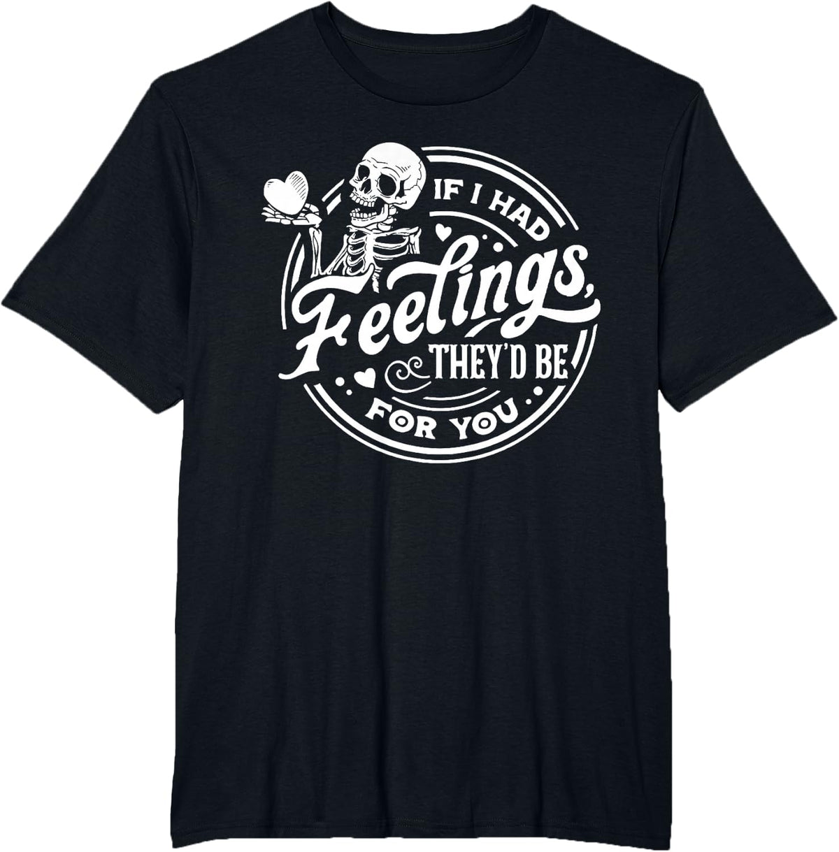 If I Had Feelings They'd Be For You Hippie Valentines T-Shirt - Black