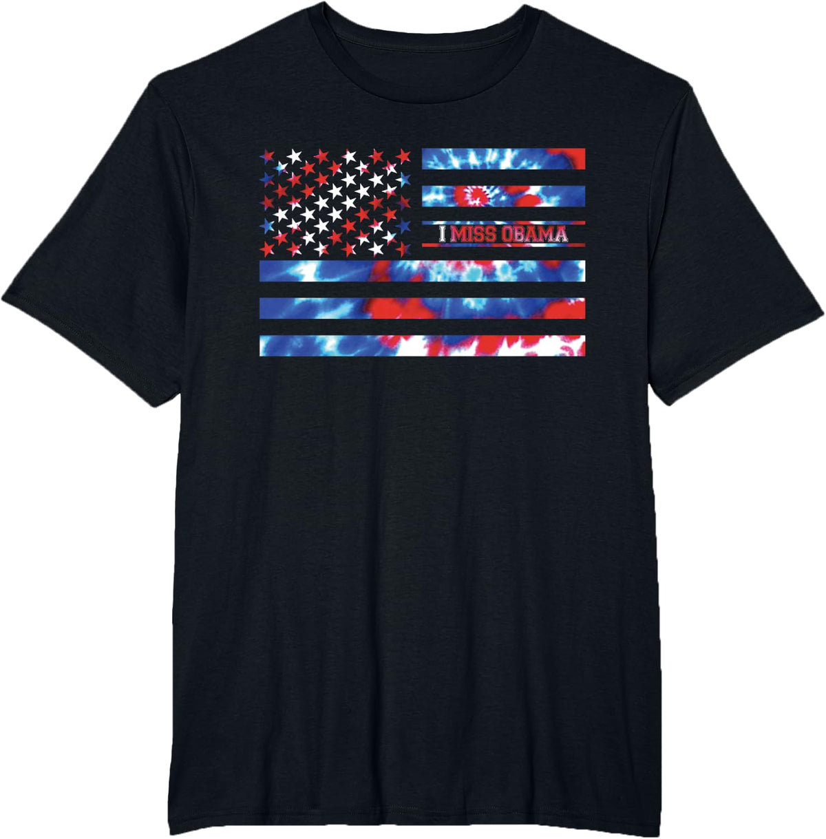 I Miss Obama Tie Dye Red White Blue Patriotic American Flag T-Shirt for Women Kids Men - Black