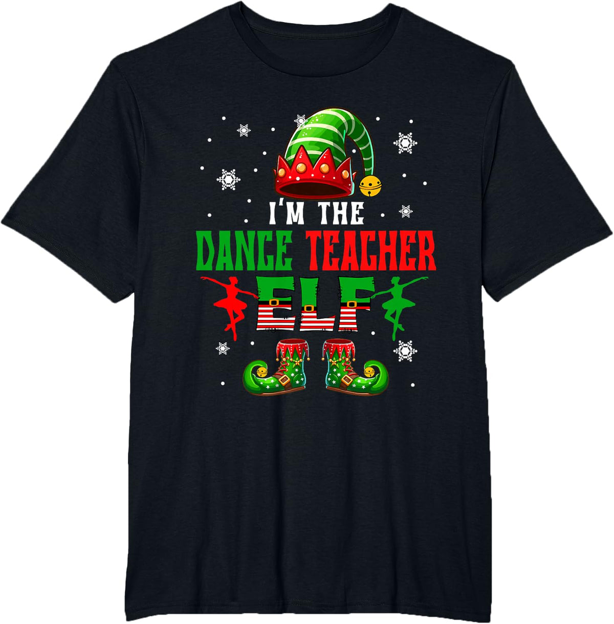I'm The Dance Teacher Elf Christmas Costume Colorful Elf Men Women T-Shirt - Black