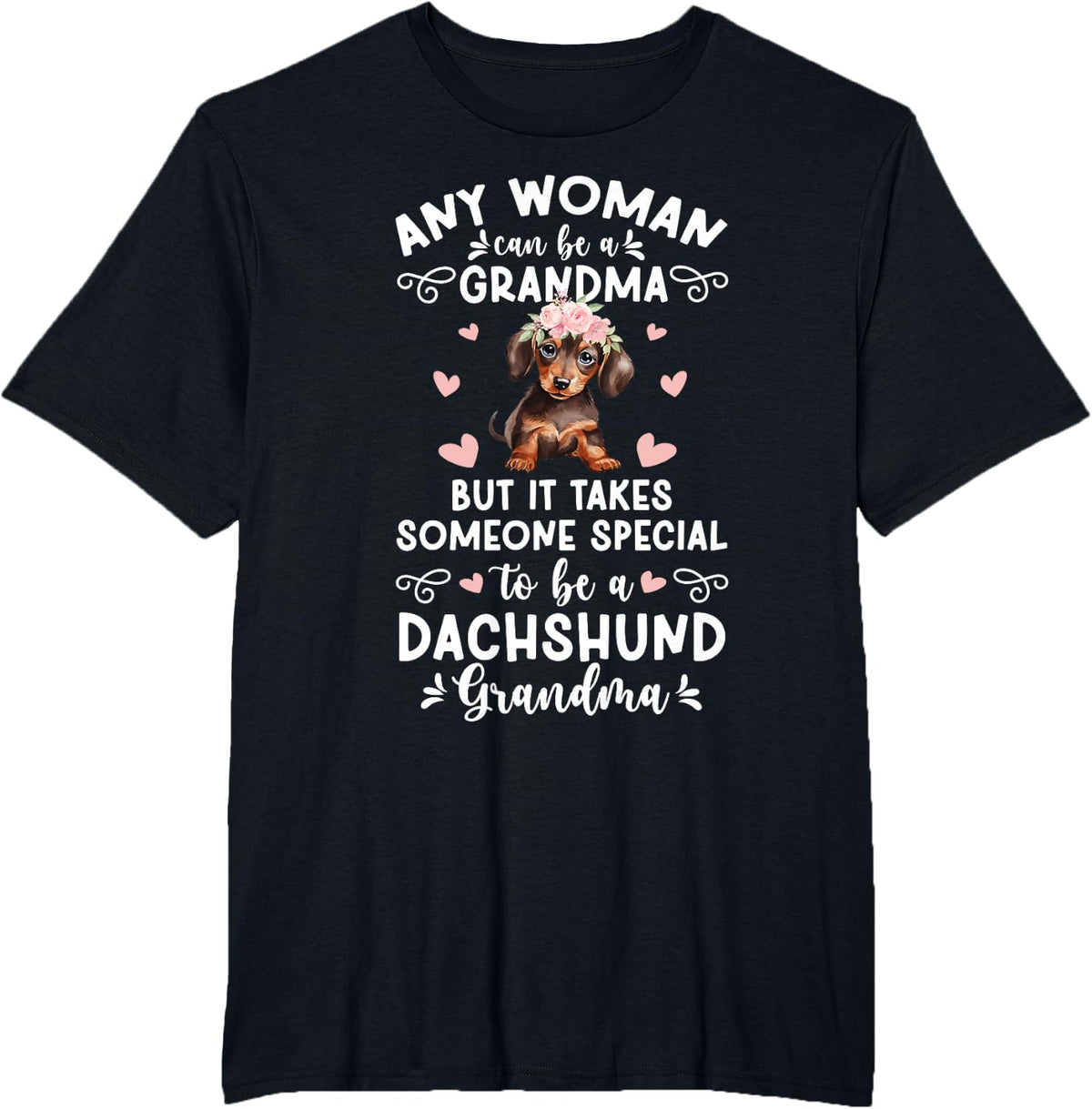 To Be A Dachshund Grandma Of A Dachshund Grandmother T-Shirt - Black