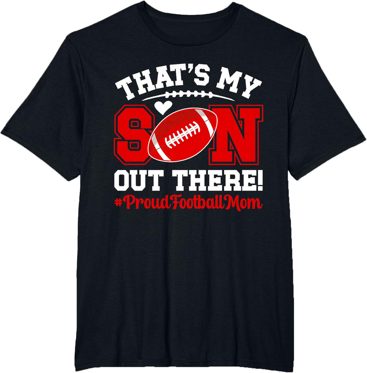 That's My Son Football Mom Of A Football Player Mother T-Shirt - Black