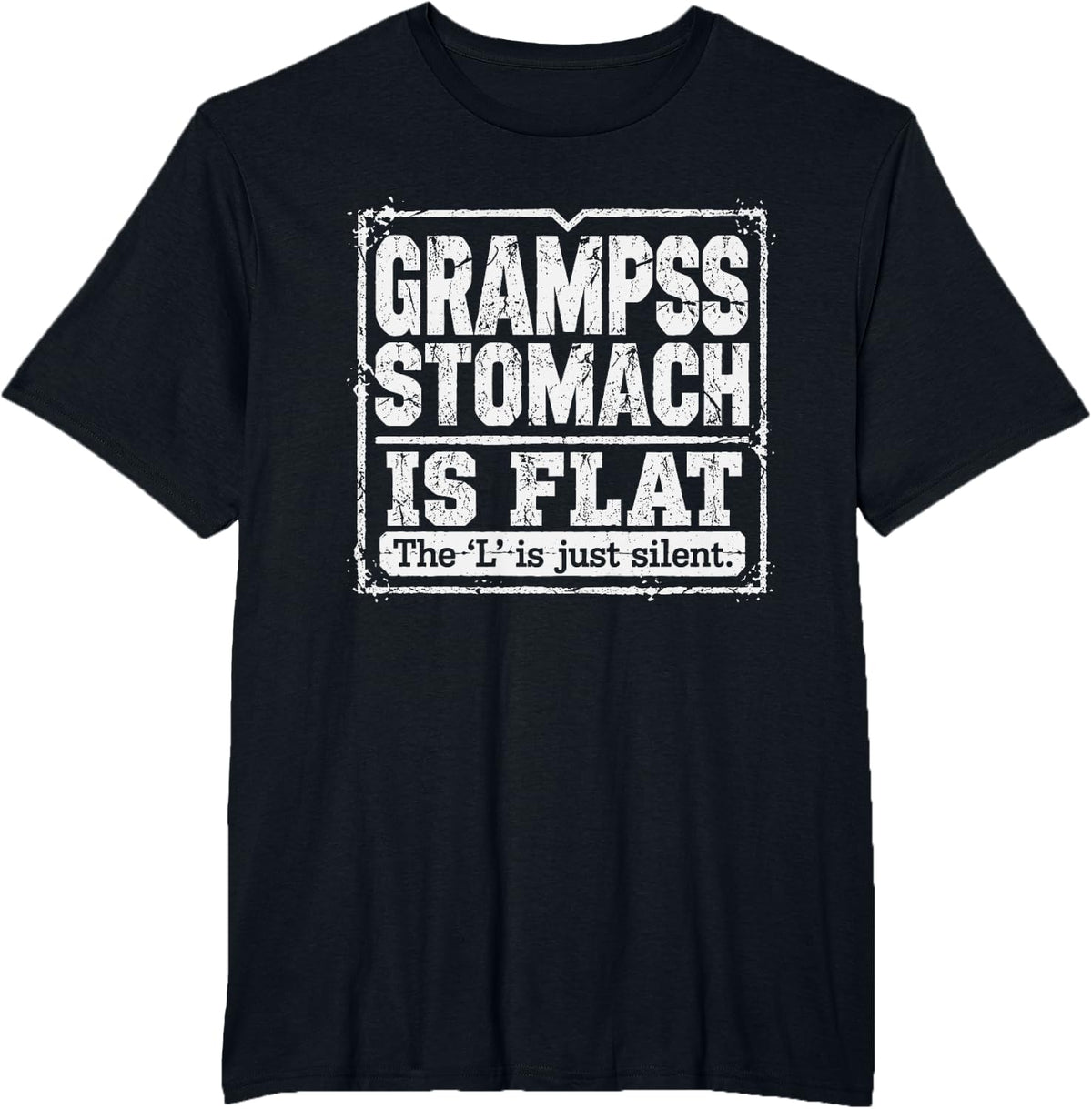 Gramps Stomach if Flat Funny.png T-Shirt - Black