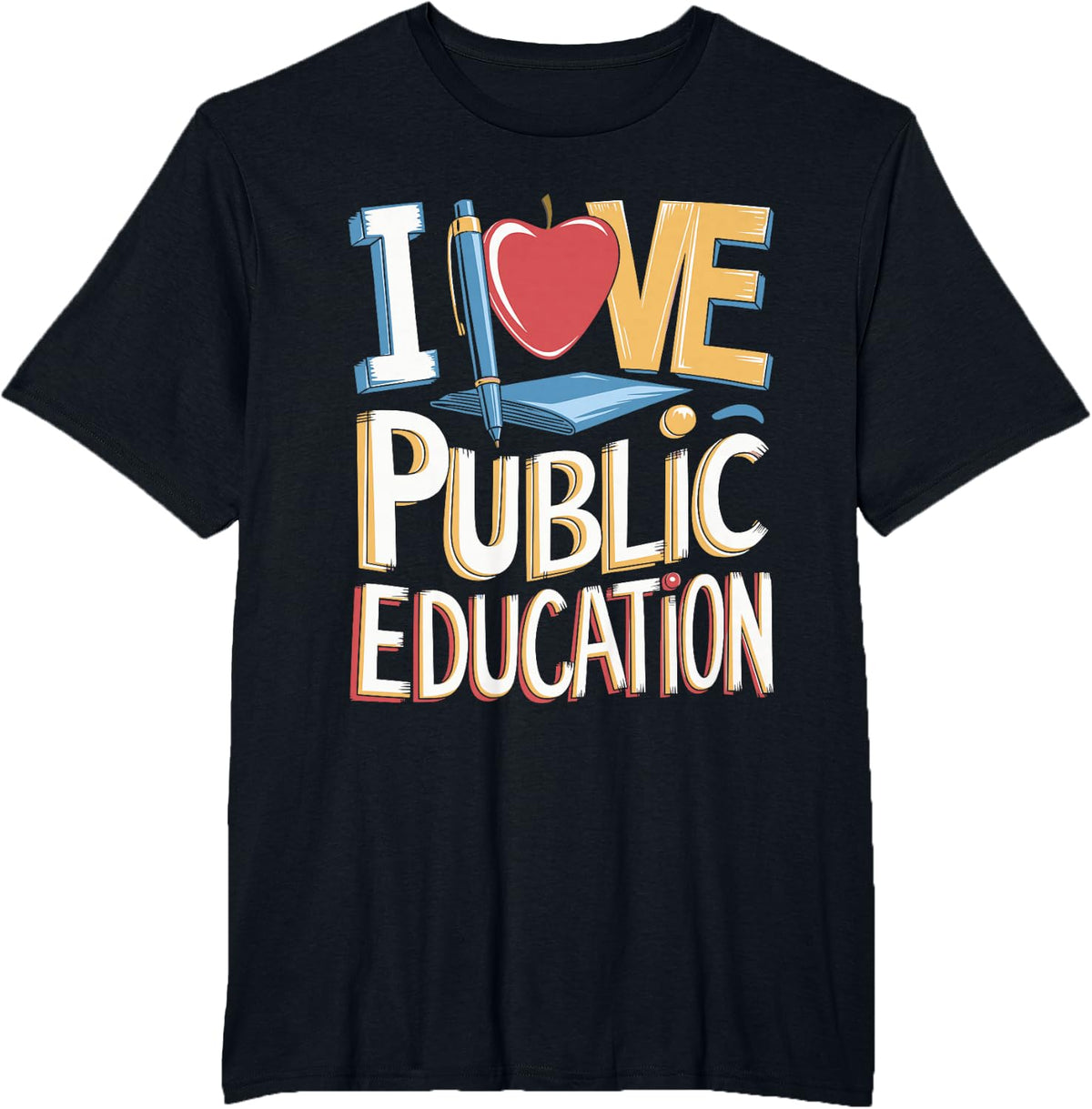 I Love Public Education School Teacher Shirt Student and Teacher Tees T-Shirts - Black