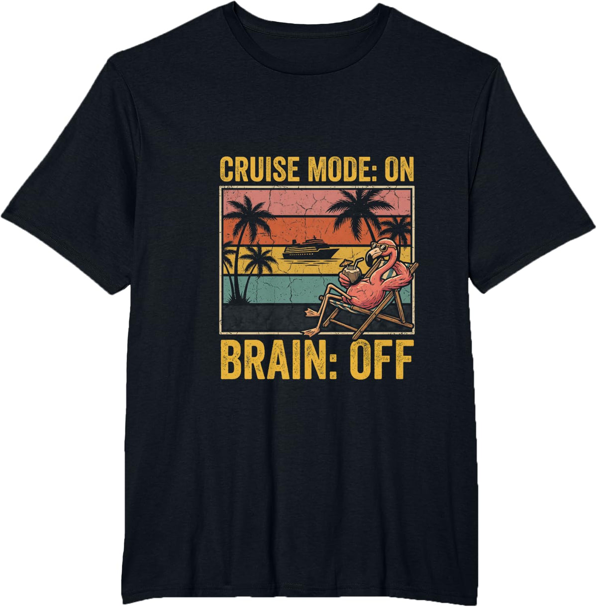 Flamingo Cruise Mode on Brain Off Vacation T-Shirt - Black