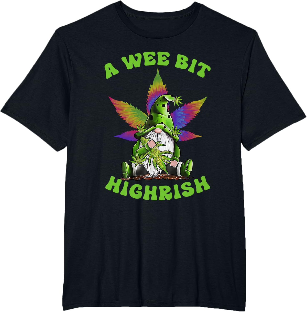 A Wee Bit Highrish Funny 420 Weed Marijuana St Patrick's Day T-Shirt - Black