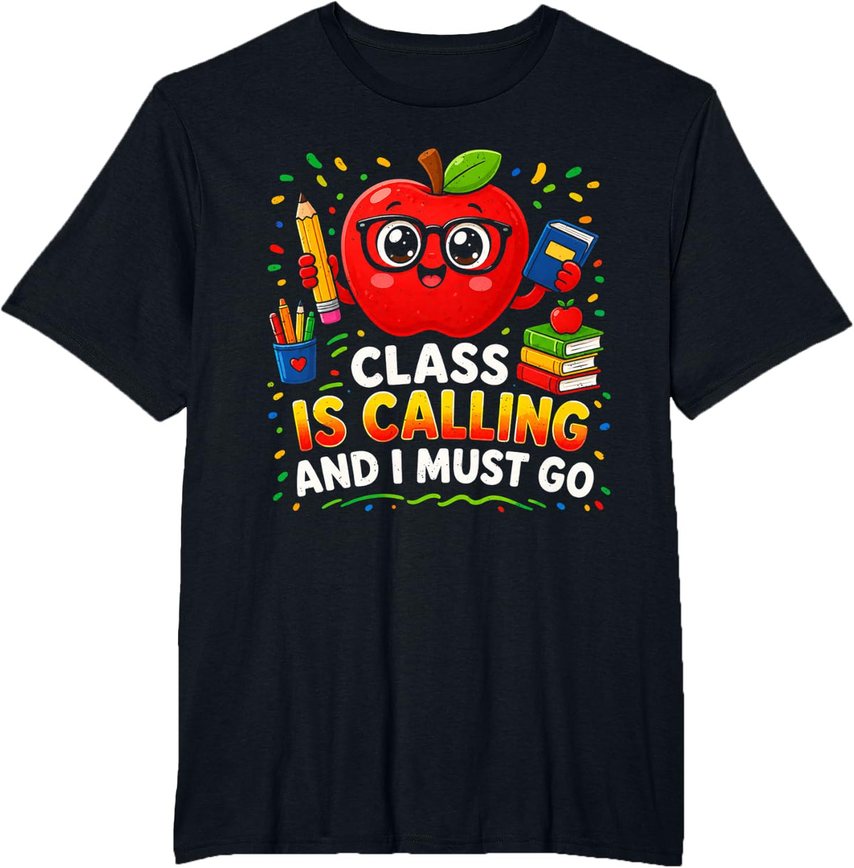 Back to School Class is Calling and I Must Go Teacher T-Shirt - Black