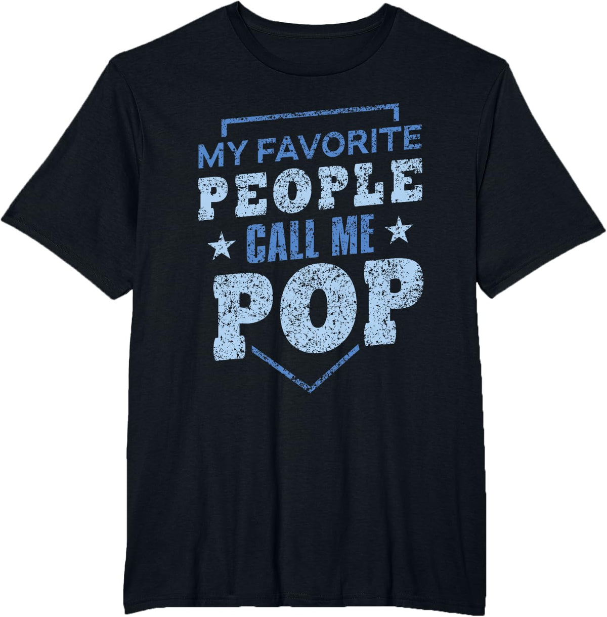 My Favorite People Call Me Pop Father's Day Father Dad Daddy T-Shirt - Black