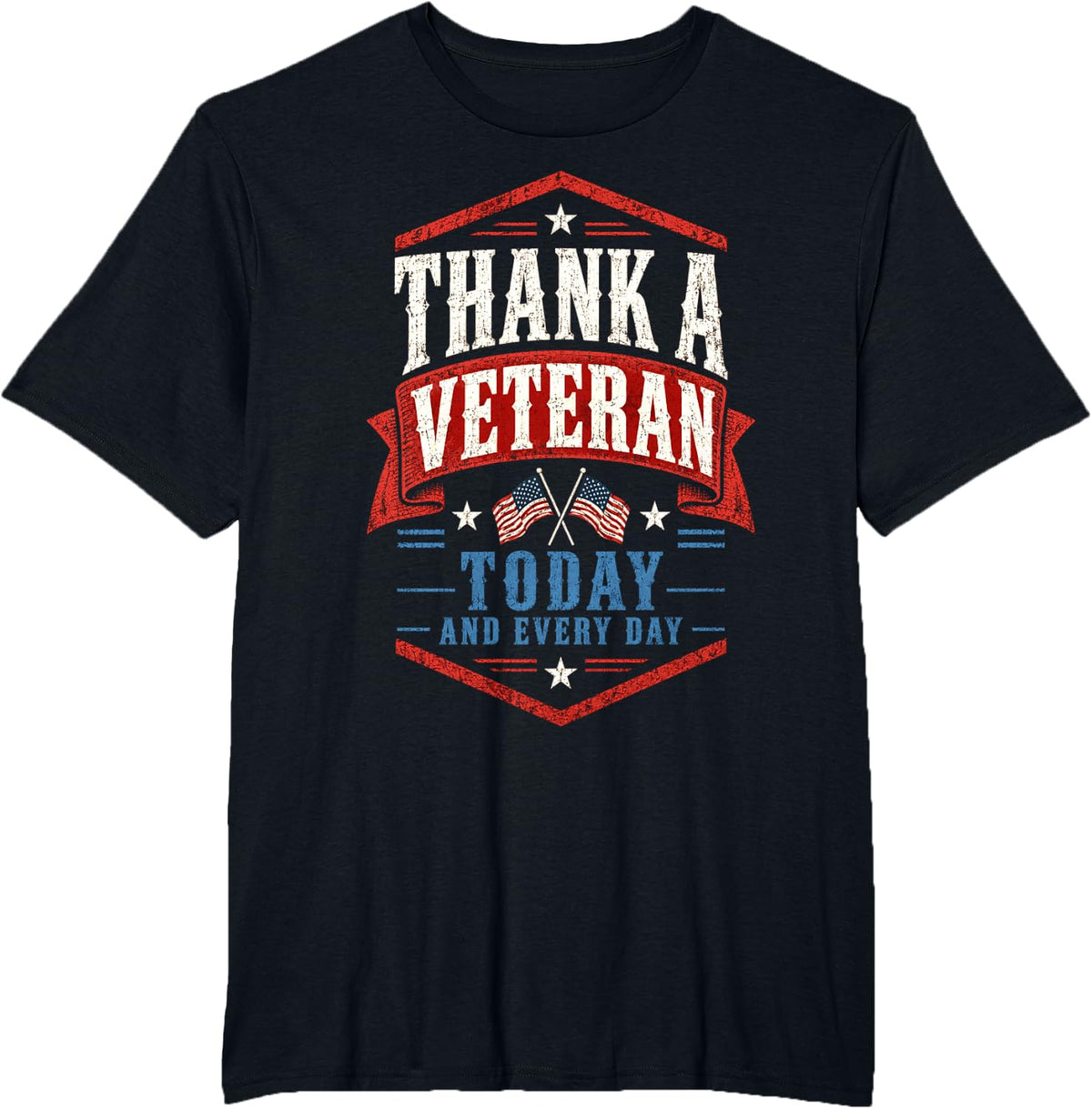 Veteran Thank A Veteran Today and Every Day Patriotic T-Shirt - Black