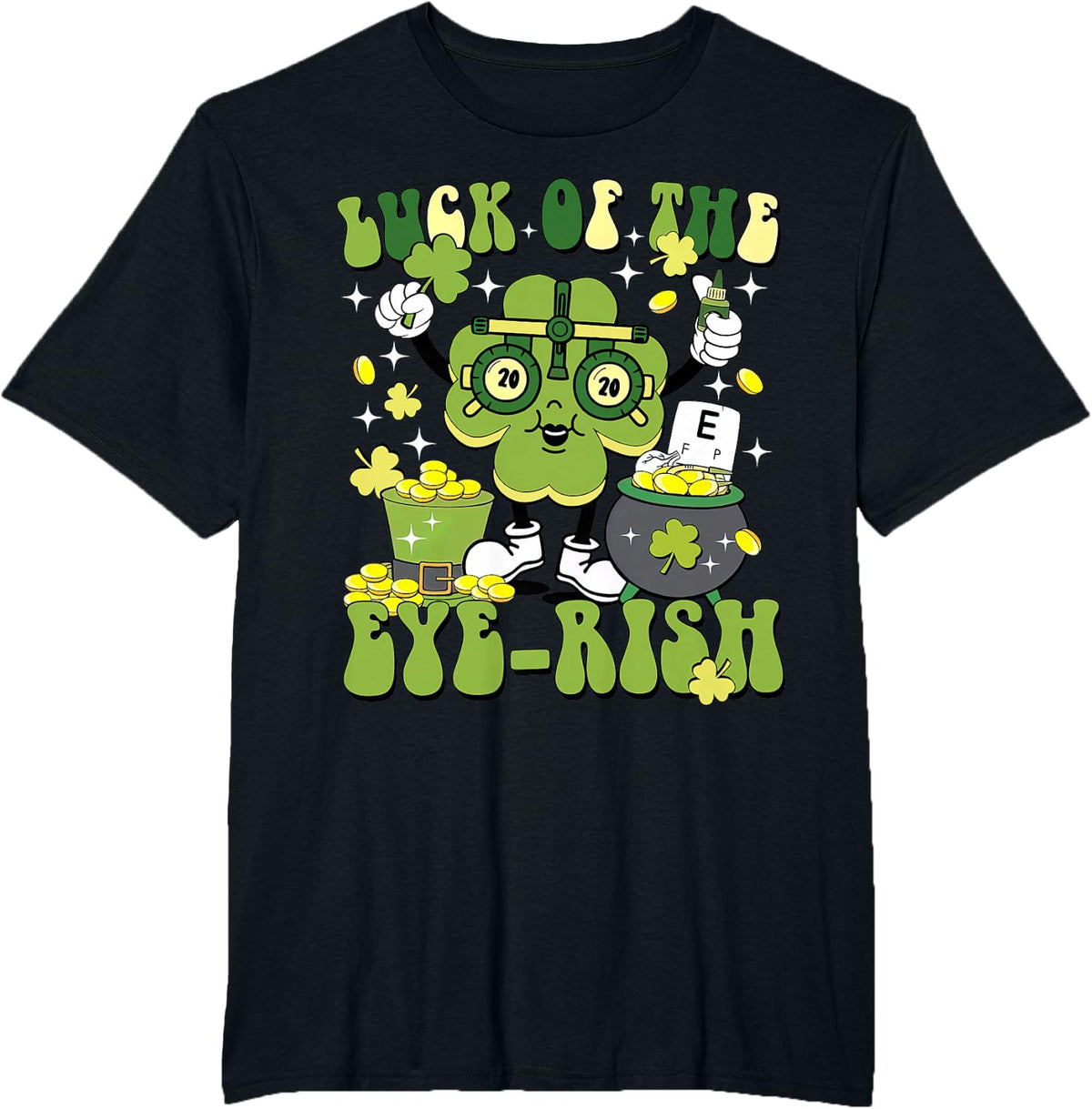 Luck of The Eye-rish Shamrock St Patrick's Day Eye Doctor T-Shirt - Black