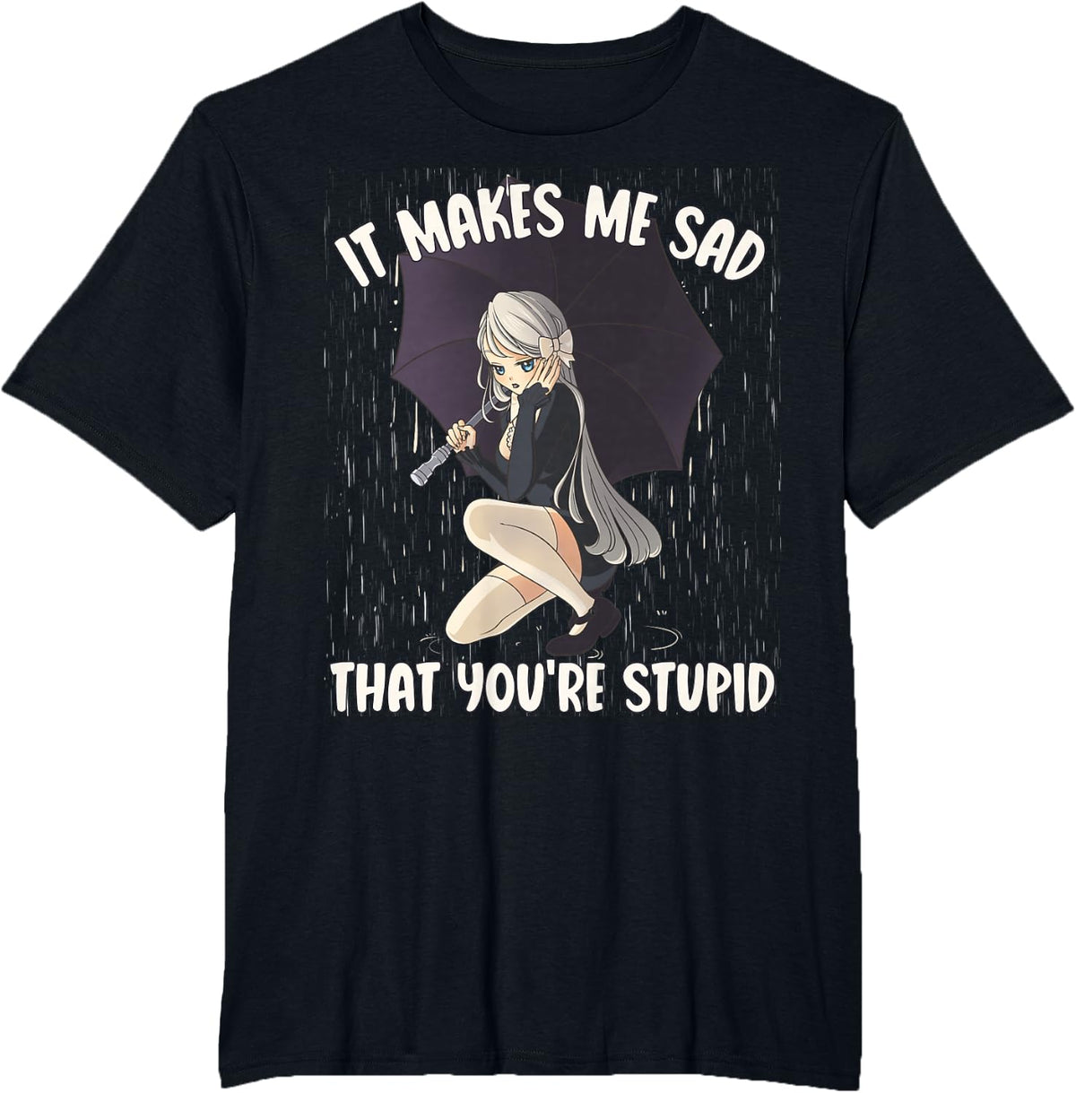 Anime Goth Girl, It Makes Me Sad Anime Girl Goth T-Shirt - Black
