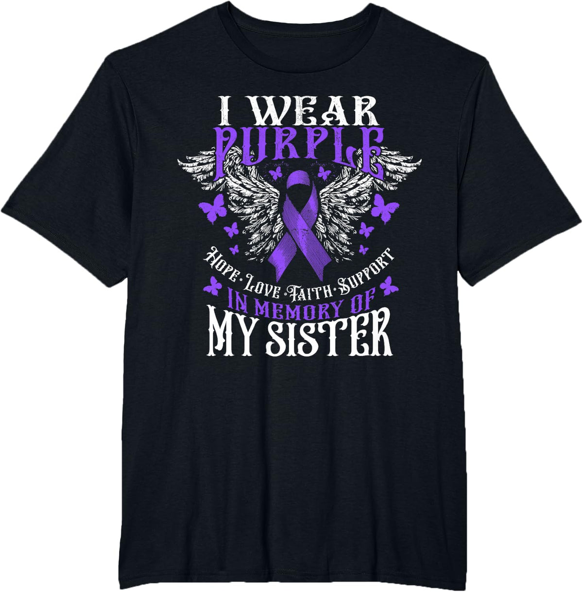 I Wear Purple In Memory Of My Sister Overdose Awareness T-Shirt - Black
