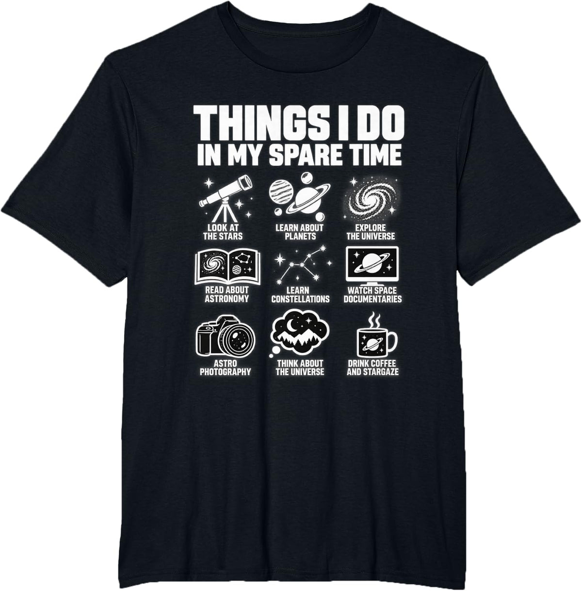 Astronomy Stargazer Space Things I Do in My Spare Time T-Shirt - Black