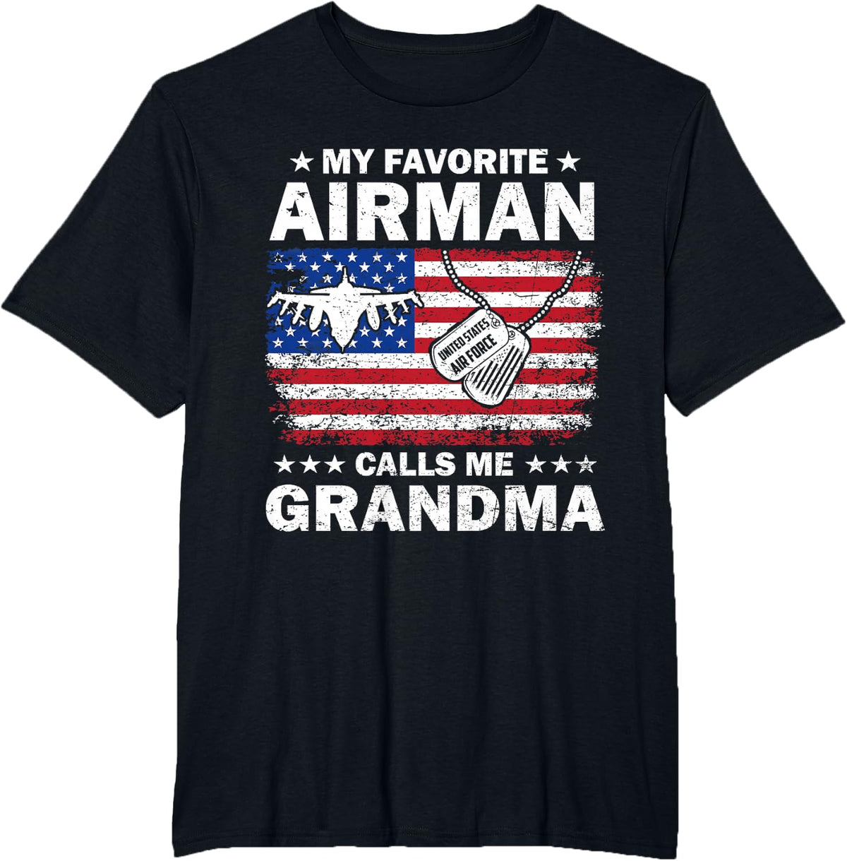 My Favorite Airman Calls Me Grandma USAF Flag US Air Force T-Shirt - Black