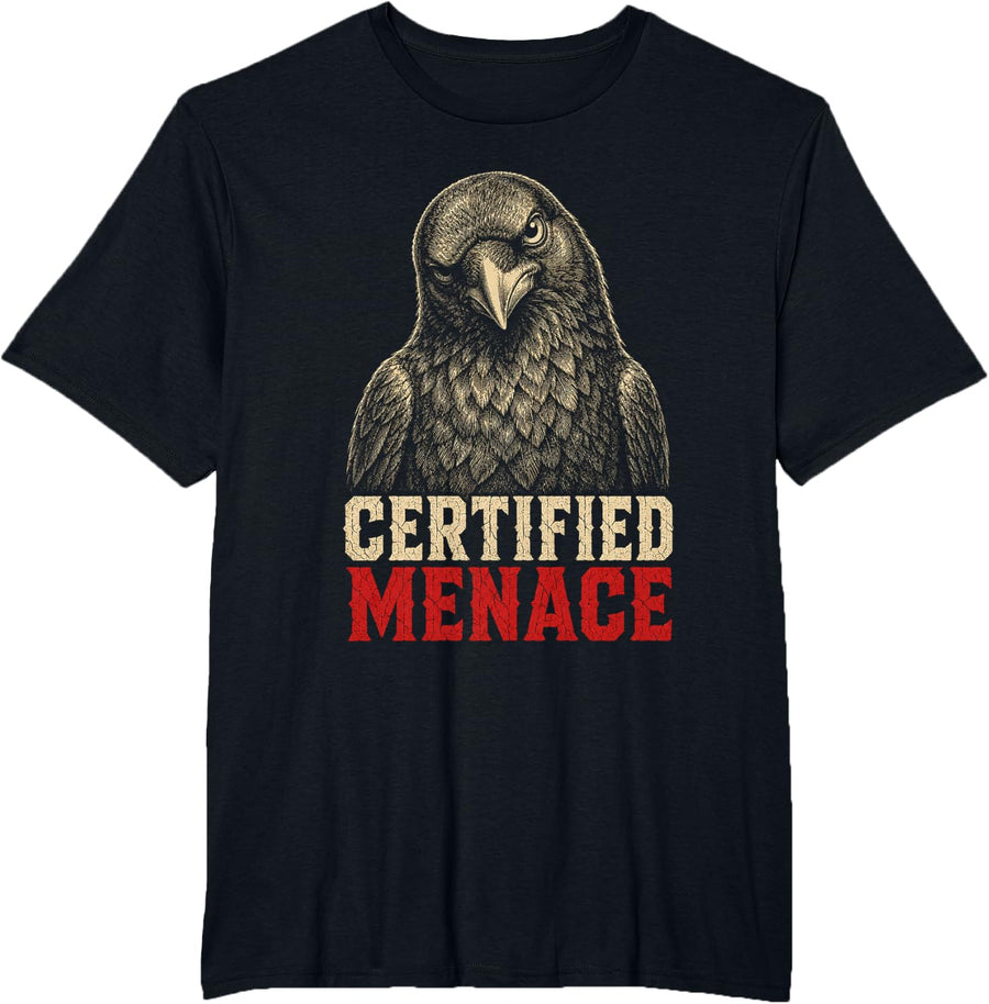 Crow Lover Sarcastic Black Bird Menace T-Shirt - Black