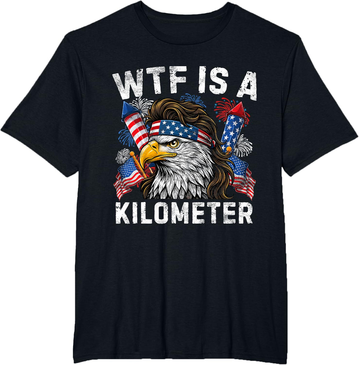 Funny WTF is A Kilometer 4th of July Patriotic USA Men Women T-Shirt - Black