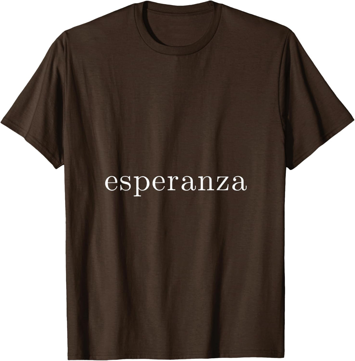 Esperanza Spanish Word Meaning Hope Inspirational T-Shirt - Brown