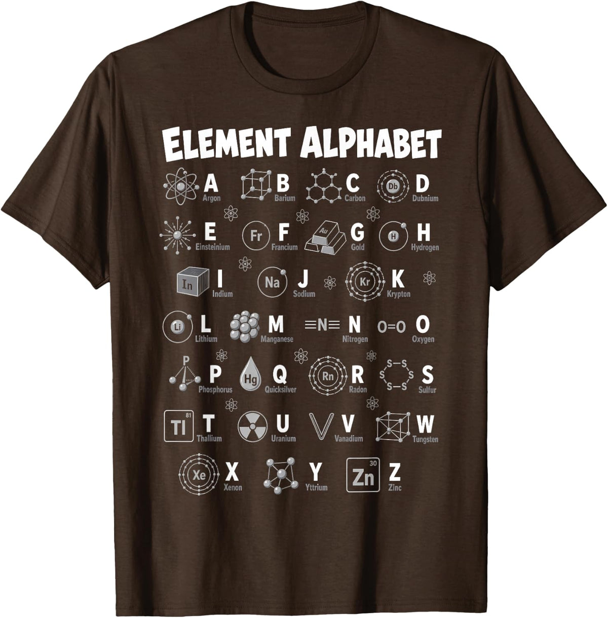 Element Alphabet Chemistry Teacher Periodic Table Science T-Shirt - Brown