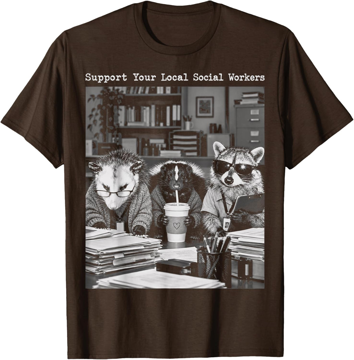 Support Your Local Social Workers Funny Office Animals T-Shirt - Brown
