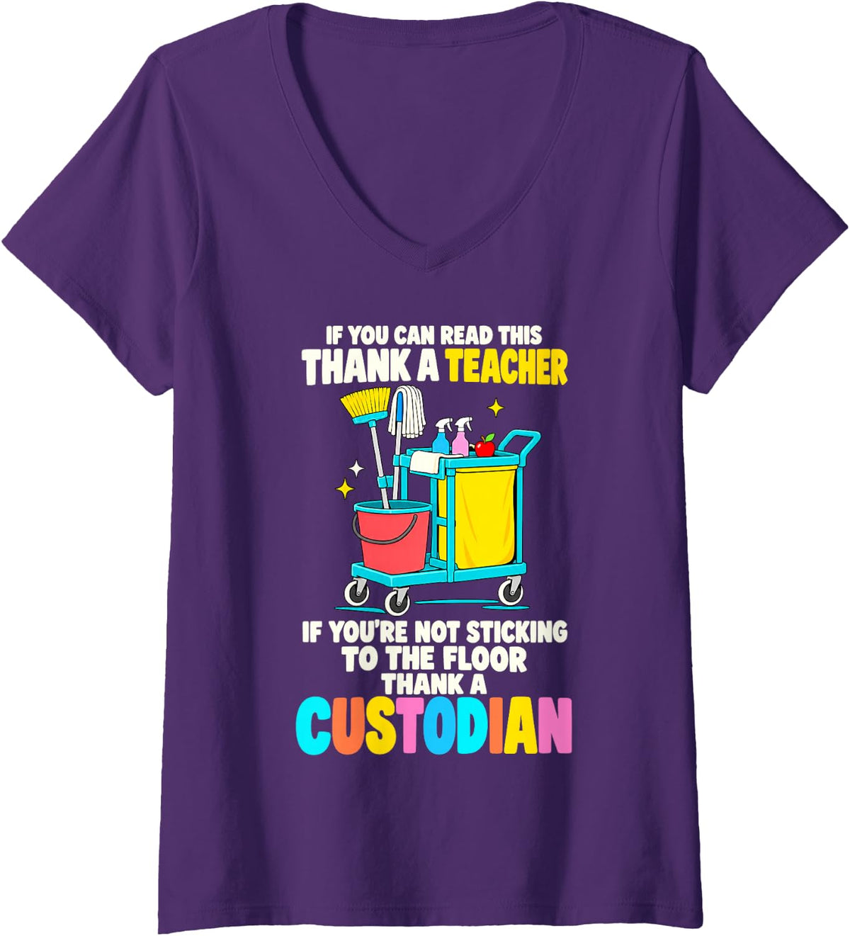 Women's Funny Teacher and Custodian Appreciation School Janitor Joke V-Neck T-Shirt - Purple